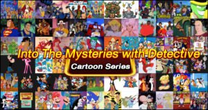 Into The Mysteries with Detective Cartoon Series (1)