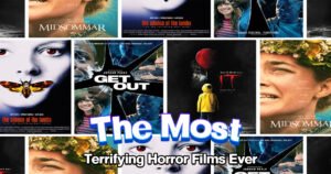 The Most Terrifying Horror Films Ever