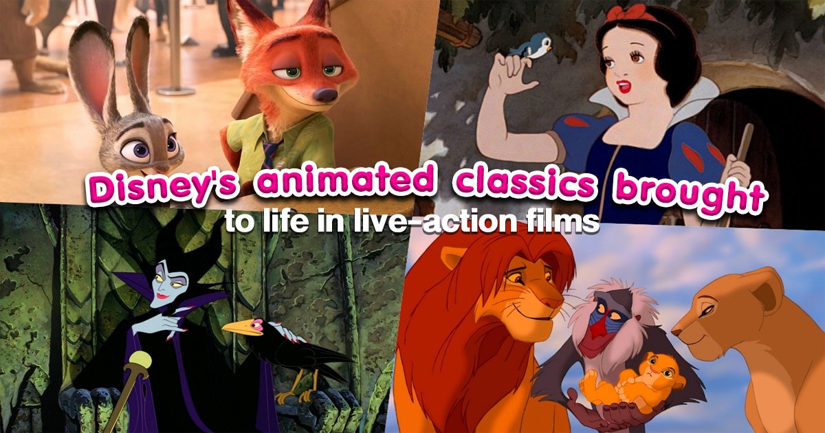 The Magical Evolution Disney's animated classics brought to life in live-action films